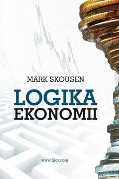 Logika ekonomii - Mark Skousen