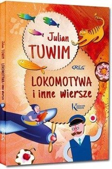 Lokomotywa i inne wiersze. Tuwim KOLOR Tw GREG - Julian Tuwim