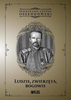 Ludzie, zwierzęta, bogowie - Ferdynand Antoni Ossendowski