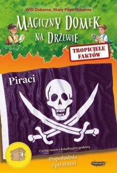 Magiczny domek na drzewie.Tropiciele faktów Piraci - Will Osborne i Mary Pope Osborne