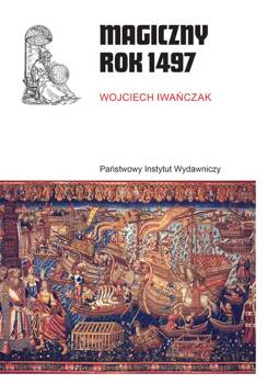 Magiczny rok 1497, Wojciech Iwańczak