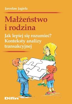 Małżeństwo i rodzina. Jak lepiej się rozumieć?, Jarosław Jagieła