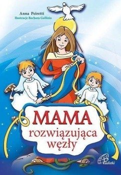 Mama rozwiązująca węzły - Anna Peiretti