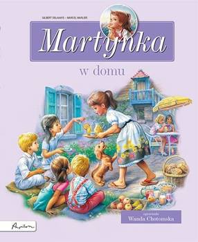 Martynka w domu. Zbiór opowiadań - Gilbert Delahaye, Marcel Marlier