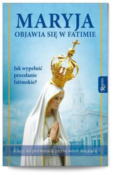 Maryja objawia się w Fatimie - Wojciech Jaroń