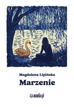 Marzenie, Magdalena Lipińska