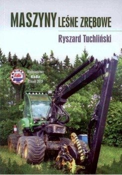 Maszyny leśne zrębowe - R. Tuchliński