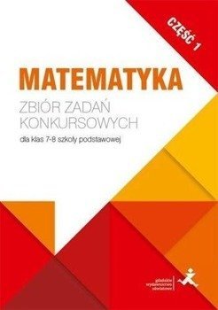 Matematyka. Zbiór zadań konkursowych kl. 7/8. cz.1 - Jerzy Janowicz