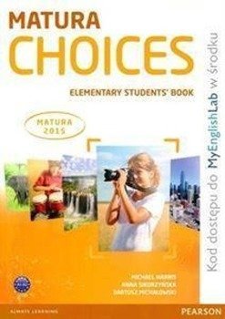 Matura Choices Elementary plus MyEng. SB PEARSON - Michael Harris, Anna Sikorzyńska, Bartosz Michało