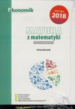 Matura z matematyki ZP Zbiór zadań w.2017 EKONOMIK - Dariusz Borowski