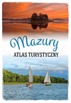 Mazury. Atlas turystyczny - praca zbiorowa