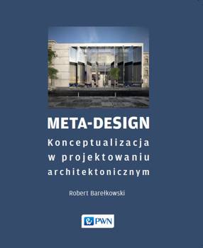 Meta-Design, Robert K. Barełkowski