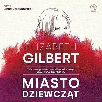 Miasto dziewcząt audiobook - Elizabeth Gilbert