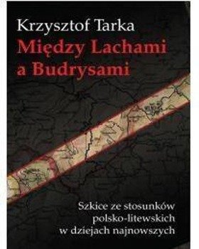 Między Lachami a Budrysami, Krzysztof Tarka