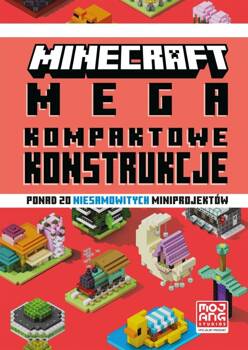 Minecraft. Megakompaktowe konstrukcje, praca zbiorowa