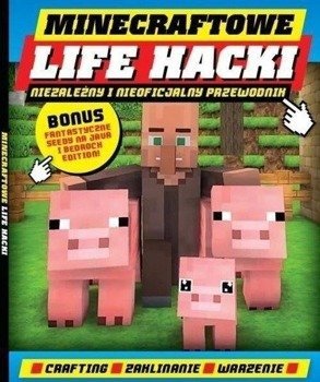 Minecraftowe Life Hacki - praca zbiorowa