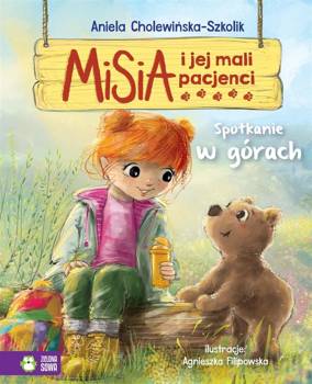 Misia i jej mali pacjenci. Spotkanie w górach - Aniela Cholewińska-Szkolik, Agnieszka Filipowska