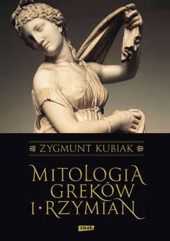Mitologia Greków i Rzymian, Zygmunt Kubiak