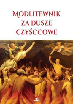 Modlitewnik za dusze czyśćcowe, praca zbiorowa