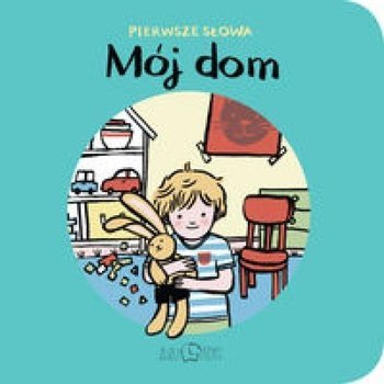 Mój Dom Pierwsze Słowa - Dzierżawska Zosia