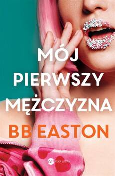 Mój pierwszy mężczyzna, BB Easton