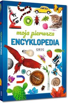 Moja pierwsza encyklopedia - praca zbiorowa