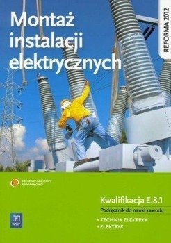 Montaż instal. elektrycznych. Kwalifikacja E.8.1 - Anna Tąpolska