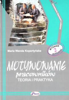 Motywowanie pracowników w.2 - Maria Wanda Kopertyńska
