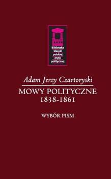 Mowy polityczne 1838-1861, Adam Jerzy Czartoryski