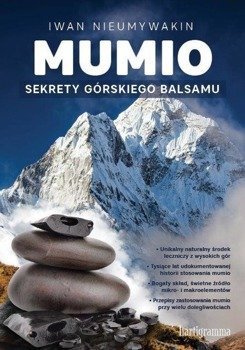 Mumio. Sekrety górskiego balsamu - Iwan Nieumywakin