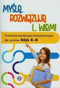 Myślę rozwiązuję i wiem. Ćwiczenia...klasa 4-6 - Magdalena Hinz