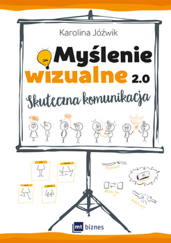 Myślenie wizualne 2.0. Skuteczna komunikacja