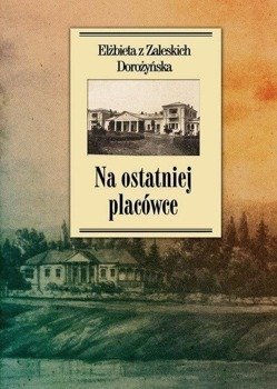 Na ostatniej placówce, Elżbieta Dorożyńska