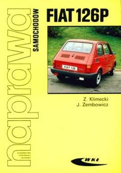 Naprawa samochodów Fiat 126P - Zbigniew Klimecki, Józef Zembowicz