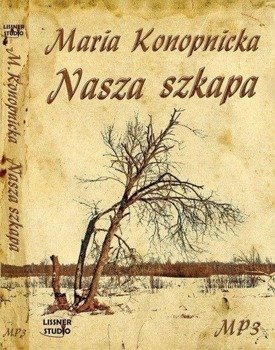 Nasza szkapa audiobook - Maria Konopnicka