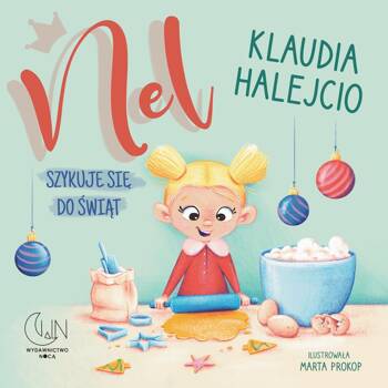 Nel szykuje się do świąt, Klaudia Halejcio