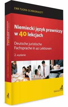Niemiecki język prawniczy w 40 lekcjach - dr Ewa Tuora-Schwierskott