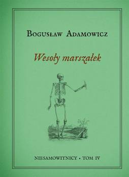 Niesamowitnicy T.4 Wesoły Marszałek, Bogusław Adamowicz