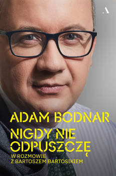 Nigdy nie odpuszczę, Adam Bodnar, Bartosz Bartosik