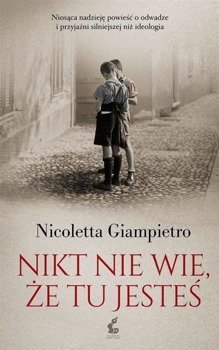 Nikt nie wie, że tu jesteś - Nicoletta Giampietro, Anna Makowiecka