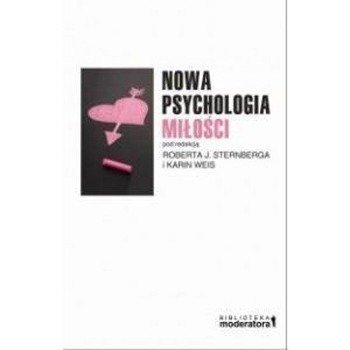 Nowa psychologia miłości - Robert J. Sternberga,Karin Weis