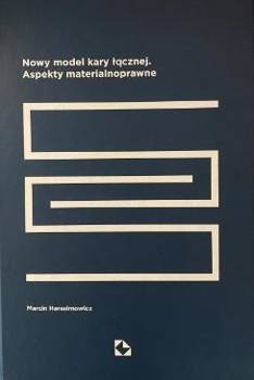 Nowy model kary łącznej. Aspekty materialnoprawne - Marcin Harasimowicz