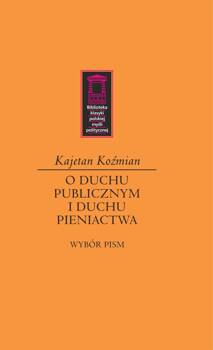 O duchu publicznym i duchu pieniactwa, Koźmian Kajetan