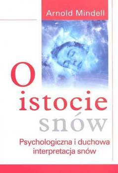 O istocie snów - Mindell Arnold