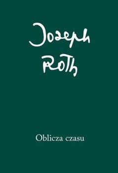 Oblicza czasu - Joseph Roth
