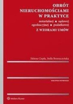 Obrót nieruchomościami w praktyce - Helena Ciepła, Stella Brzeszczyńska