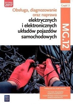 Obsługa, diagnozowanie oraz naprawa... cz.2 MG.12 - Grzegorz Dyga, Grzegorz Trawiński