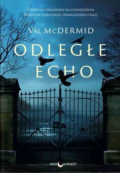 Odległe echo. Karen Pirie. Tom 1, Val McDermid