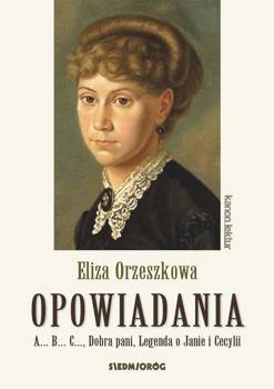 Opowiadania - Eliza Orzeszkowa