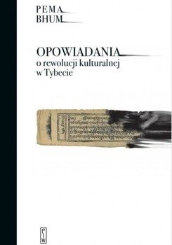 Opowiadania o rewolucji kulturalnej w Tybecie - Bhum Pema